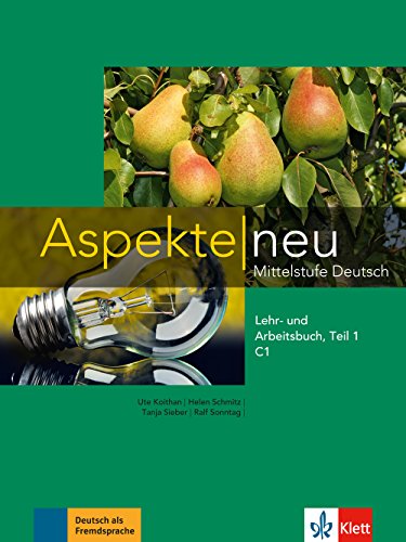 Aspekte neu C1. Lehr- und Arbeitsbuch Teil 1