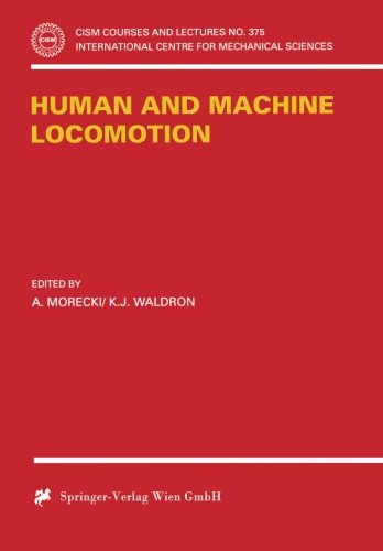 Human and Machine Locomotion (CISM International Centre for Mechanical Sciences)
