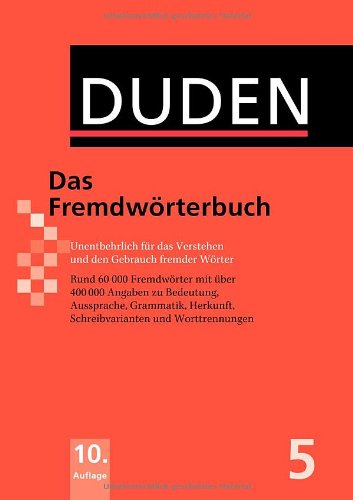 Der Duden in 12 Banden: 5 - Das Fremdworterbuch