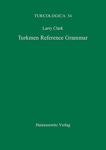 Turkmen Reference Grammar (Turcologica)