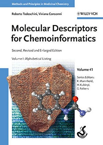 Molecular Descriptors for Chemoinformatics: Alphabetical Listing v. 1 (Methods and Principles in Medicinal Chemistry)