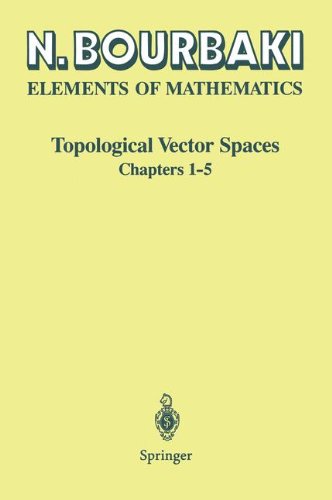 Topological Vector Spaces: Chapters 1-5 (Elements of Mathematics)