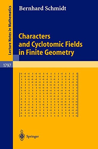 Characters and Cyclotomic Fields in Finite Geometry (Lecture Notes in Mathematics)