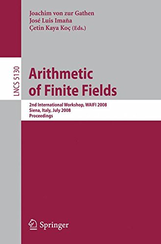 Arithmetic of Finite Fields: Second International Workshop, WAIFI 2008, Siena, Italy, July 6-9, 2008, Proceedings: 2nd International Workshop, WAIFI ... (Lecture Notes in Computer Science)