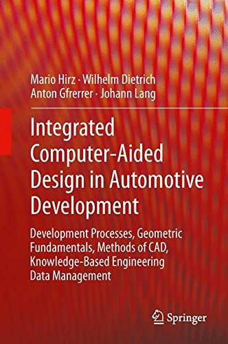 Integrated Computer-Aided Design in Automotive Development: Development Processes, Geometric Fundamentals, Methods of CAD, Knowledge-Based Engineering (VDI-Buch)