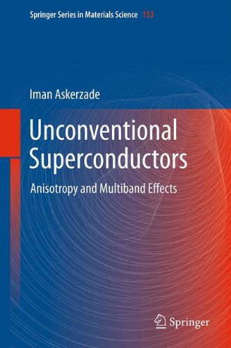 Unconventional Superconductors: Anisotropy and Multiband Effects (Springer Series in Materials Science)