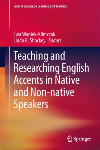 Teaching and Researching English Accents in Native and Non-native Speakers (Second Language Learning and Teaching)