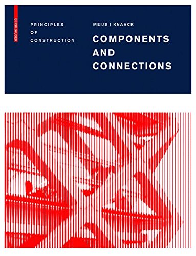 Components and Connections: Principles of Construction
