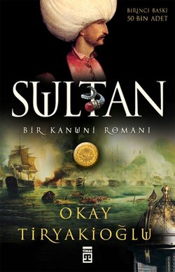 Sultan: Bir Kanuni Romanı