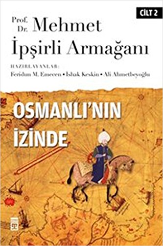 Osmanlı’nın İzinde Cilt: 2