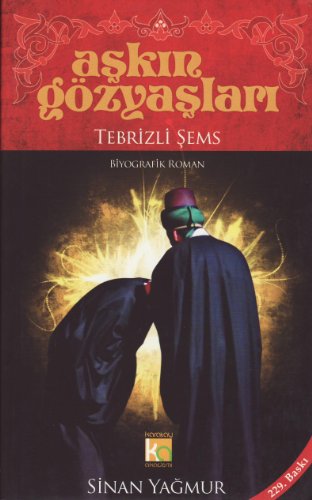 Aşkın Gözyaşları 1 Şems-i Tebrizi