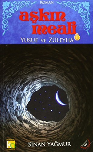 Aşkın Meali 1: Yusuf ve Züleyha