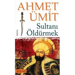 Sultanı Öldürmek