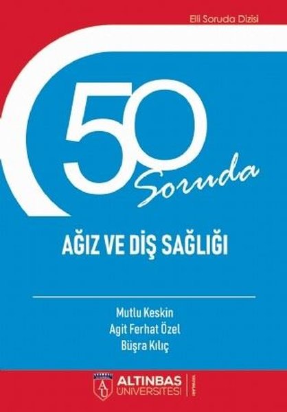 50 soruda Ağız ve Diş sağlığı 