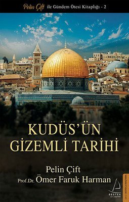Kudüs ün Gizemli Tarihi