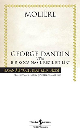 George Dandin veya Bir Koca Nasıl Rezil Edilir?