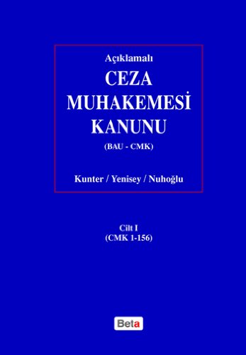 Açıklamalı Ceza Muhakemesi Kanunu (BAU-CMK) Cilt: 1