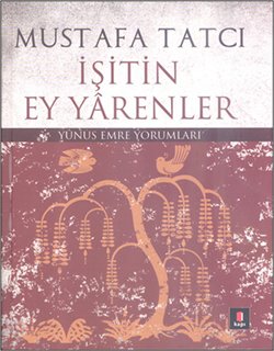 İşitin Ey Yarenler