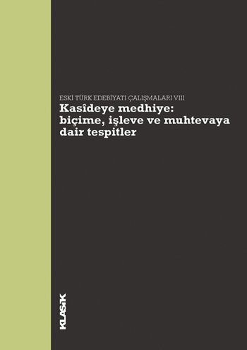 KASİDEYE MEDHİYE: Biçime, İşleve ve Muhtevaya Dair Tespitler