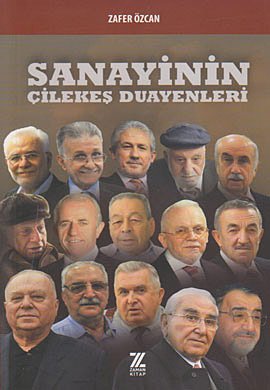 Sanayinin Çilekeş Duayenleri