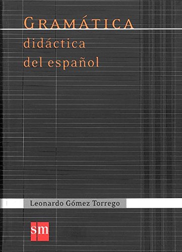 Coleccion Gomez Torrego: Gramatica Didactica Del Espanol 07