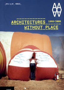 Architectures without place (1968-2008)