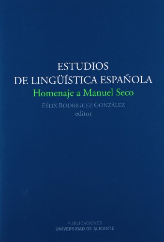 Estudios de lingüística española : homenaje a Manuel Seco