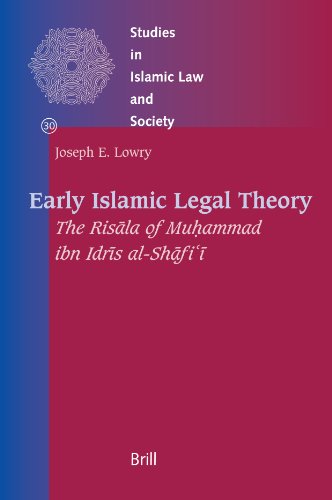 Early Islamic Legal Theory: The Risala of Muhammad Ibn Idris al-Shafi I (Studies in Islamic Law & Society)