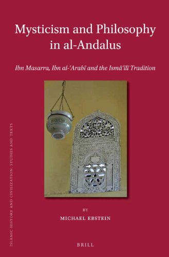 Mysticism and Philosophy in al-Andalus (Islamic History and Civilization)