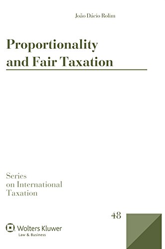 Proportionality and Fair Taxation (Series on International Taxation)
