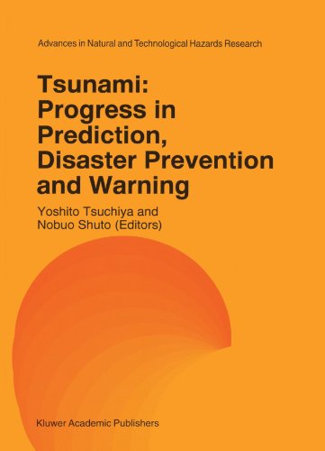 Tsunami: Progress in Prediction, Disaster Prevention and Warning (Advances in Natural and Technological Hazards Research)