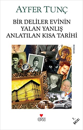 Bir Deliler Evinin Yalan Yanlış Anlatılan Kısa Tarihi