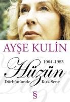 Hüzün Dürbünümde Kırk Sene