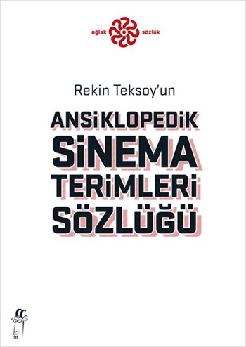 Rekin Teksoy’un Ansiklopedik Sinema Terimleri Sözlüğü