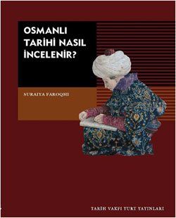 Osmanlı Tarihi Nasıl İncelenir?