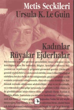 Kadınlar, Rüyalar, Ejderhalar