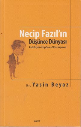 Necip Fazıl’ın Düşünce Dünyası