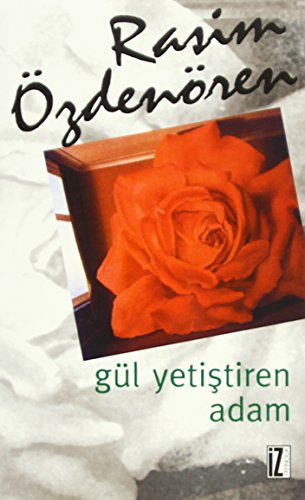 Gül Yetiştiren Adam