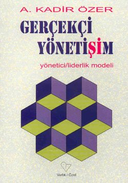 Gerçekçi Yönetişim Yönetici / Liderlik Modeli