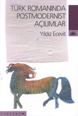 Türk Romanında Postmodernist Açılımlar