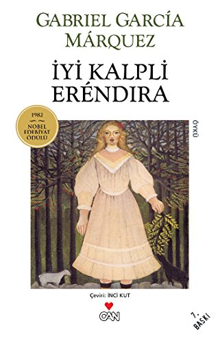 İyi Kalpli Erendira ile İnsafsız Büyükannesinin İnanılmaz ve Acıklı Öyküsü