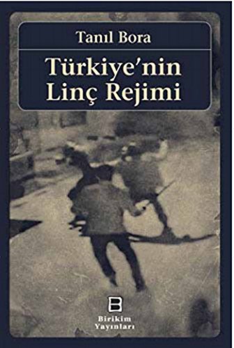 Türkiye nin Linç Rejimi