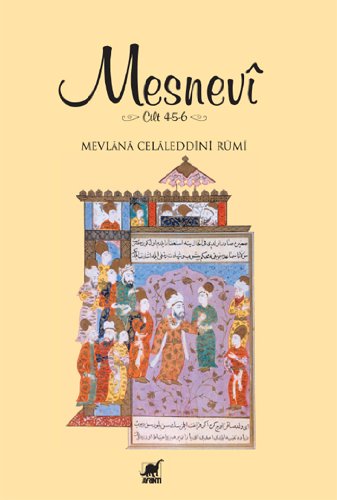 Mesnevi (Cilt 4 - 5 - 6)