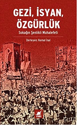 Gezi, İsyan, Özgürlük