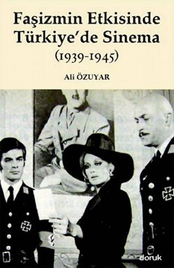 Faşizmin Etkisinde Türkiye’de Sinema (1939-1945)