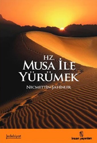 Hz. Musa ile Yürümek