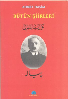 Ahmet Haşim Bütün Şiirleri