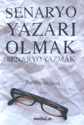 Senaryo Yazarı Olmak Senaryo Yazmak