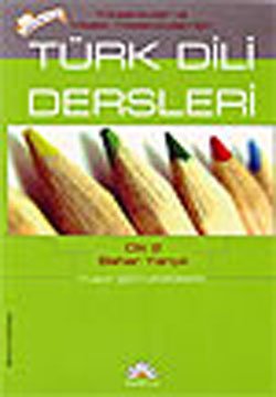 Yüksekokullar ve Meslek Yüksekokulları İçin Türk Dili Dersleri Cilt 2 Bahar Yarıyılı