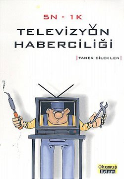 Televizyon Haberciliği 5N1K